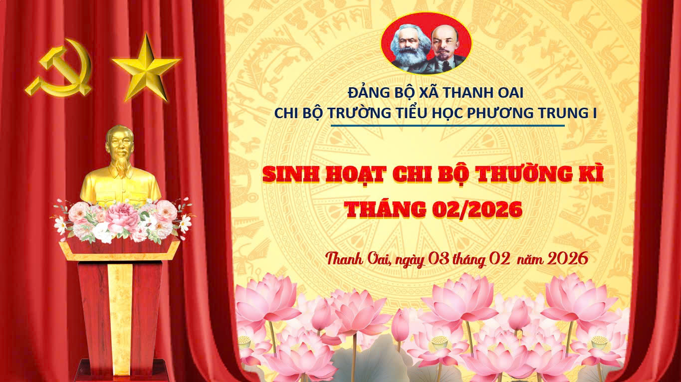 CHI BỘ TRƯỜNG TIỂU HỌC PHƯƠNG TRUNG I -SINH HOẠT CHI BỘ THÁNG 2